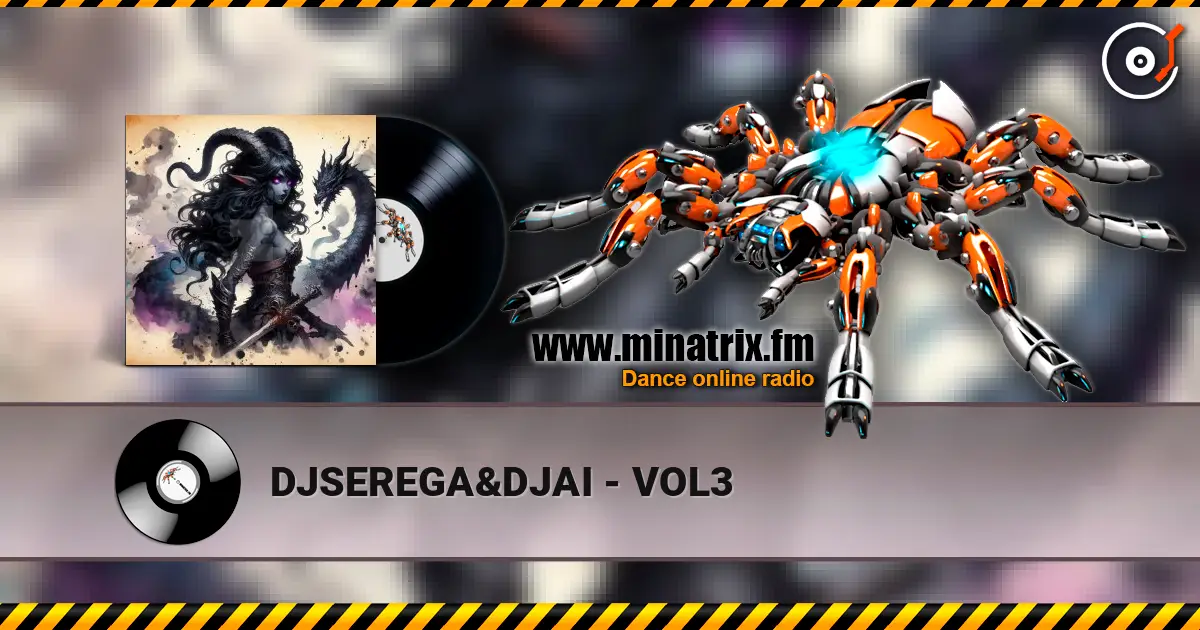 DJSEREGA&DJAI - VOL3 écouter en ligne en haute qualité | Minatrix.FM