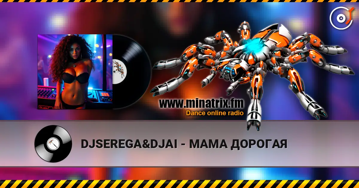 DJSEREGA&DJAI - МАМА ДОРОГАЯ écouter en ligne en haute qualité | Minatrix.FM