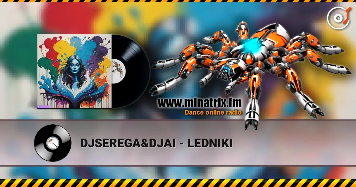 DJSEREGA&DJAI - LEDNIKI écouter en ligne en haute qualité | Minatrix.FM