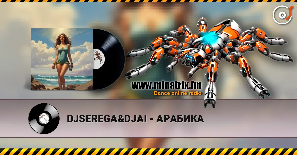 DJSEREGA&DJAI - АРАБИКА écouter en ligne en haute qualité | Minatrix.FM