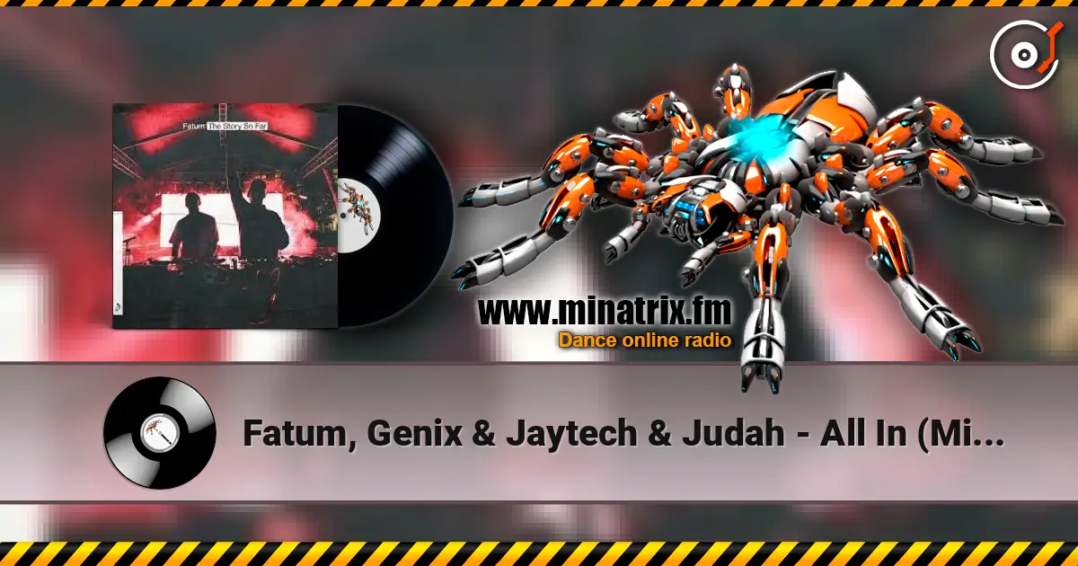Fatum, Genix & Jaytech & Judah - All In (Mixed) écouter en ligne en haute qualité | Minatrix.FM