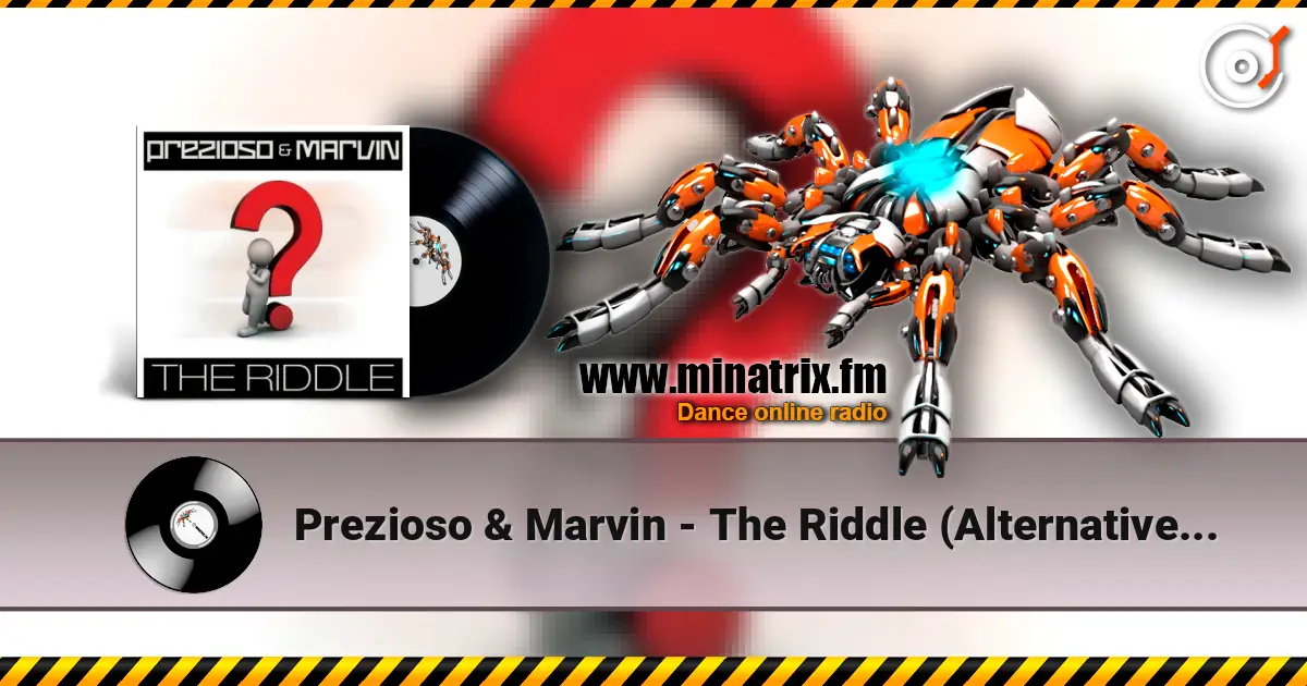 Prezioso & Marvin - The Riddle (Alternative Radio Edit Mix) écouter en ligne en haute qualité | Minatrix.FM