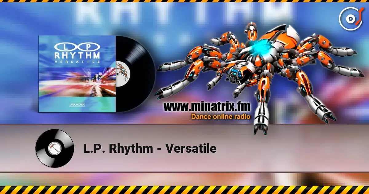 L.P. Rhythm - Versatile écouter en ligne en haute qualité | Minatrix.FM
