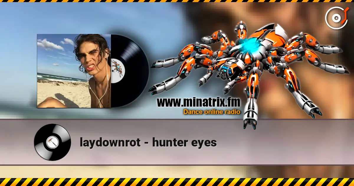 laydownrot - hunter eyes écouter en ligne en haute qualité | Minatrix.FM