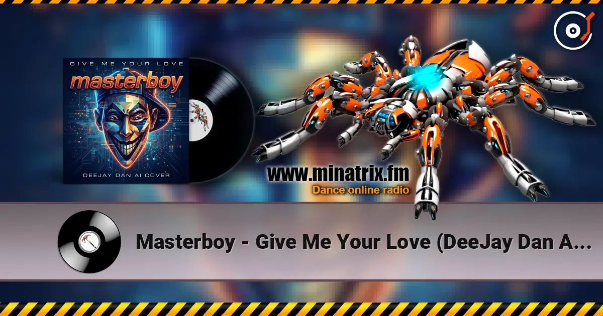 Masterboy - Give Me Your Love (DeeJay Dan AI 'Breaks' Cover) écouter en ligne en haute qualité | Minatrix.FM