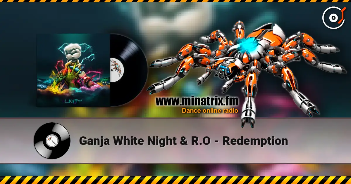 Ganja White Night & R.O - Redemption écouter en ligne en haute qualité | Minatrix.FM