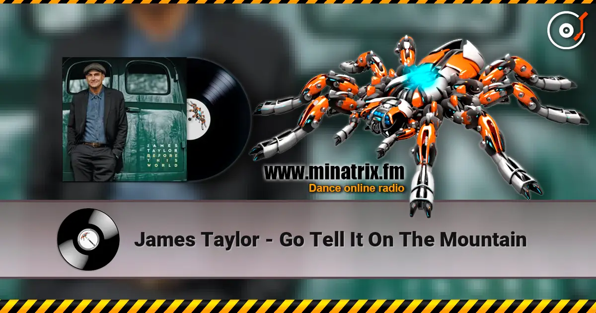 James Taylor - Go Tell It On The Mountain écouter en ligne en haute qualité | Minatrix.FM