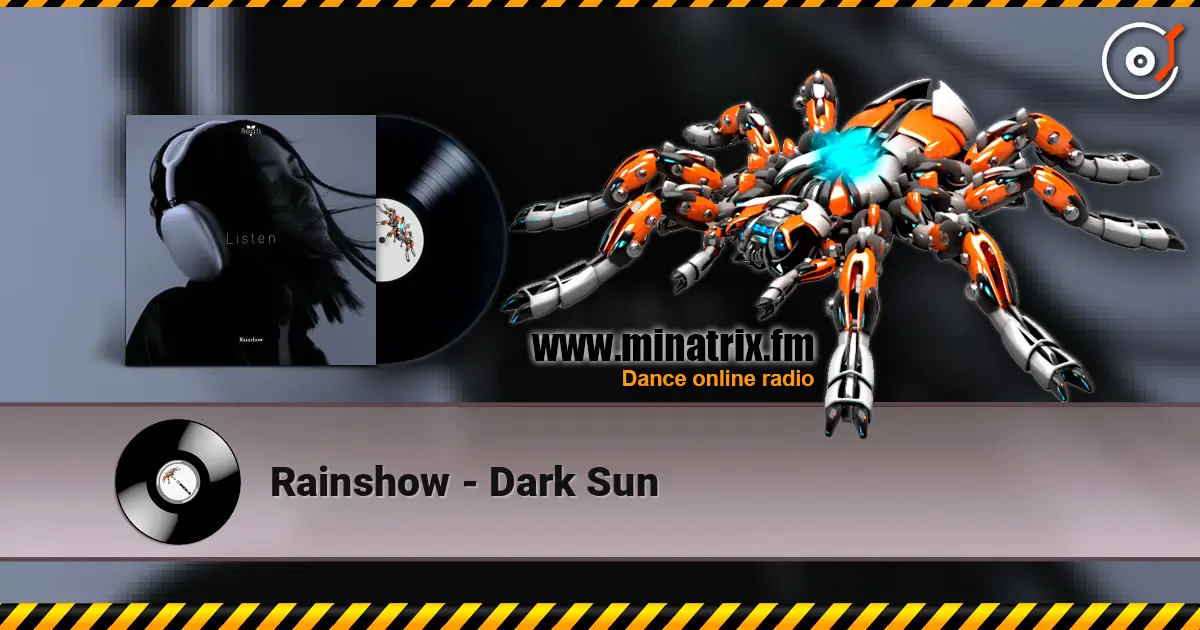 Rainshow - Dark Sun écouter en ligne en haute qualité | Minatrix.FM