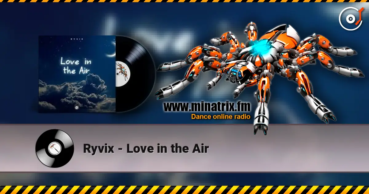 Ryvix - Love in the Air écouter en ligne en haute qualité | Minatrix.FM