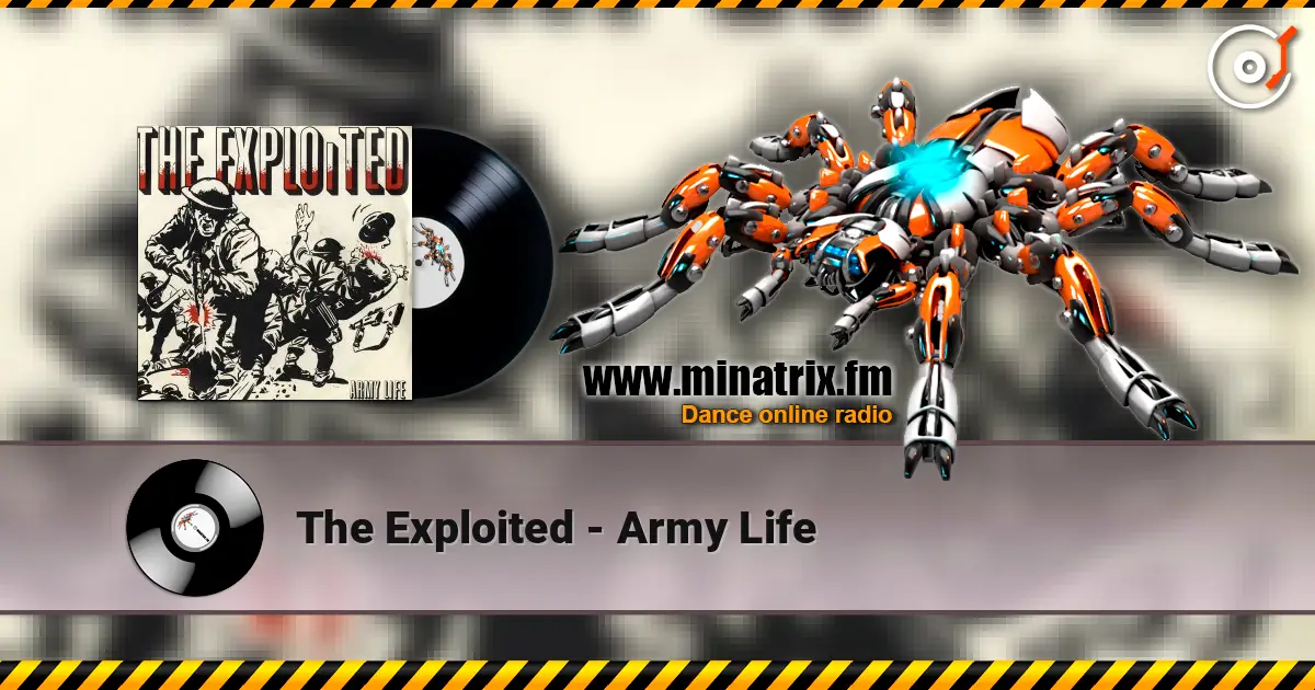 The Exploited - Army Life écouter en ligne en haute qualité | Minatrix.FM