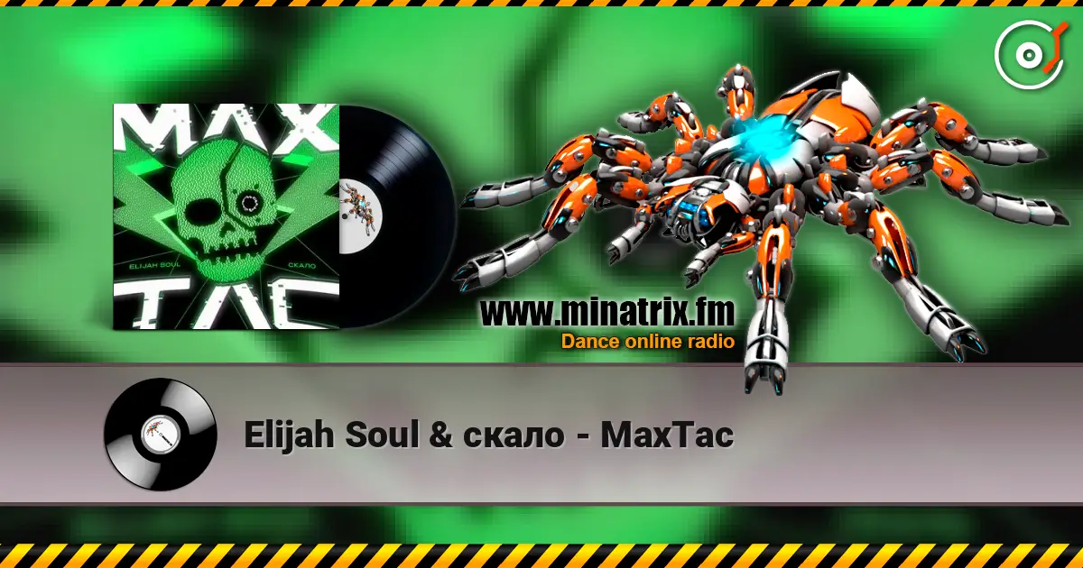 Elijah Soul & скало - MaxTac écouter en ligne en haute qualité | Minatrix.FM