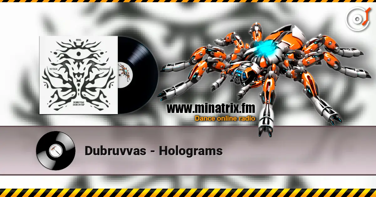 Dubruvvas - Holograms écouter en ligne en haute qualité | Minatrix.FM