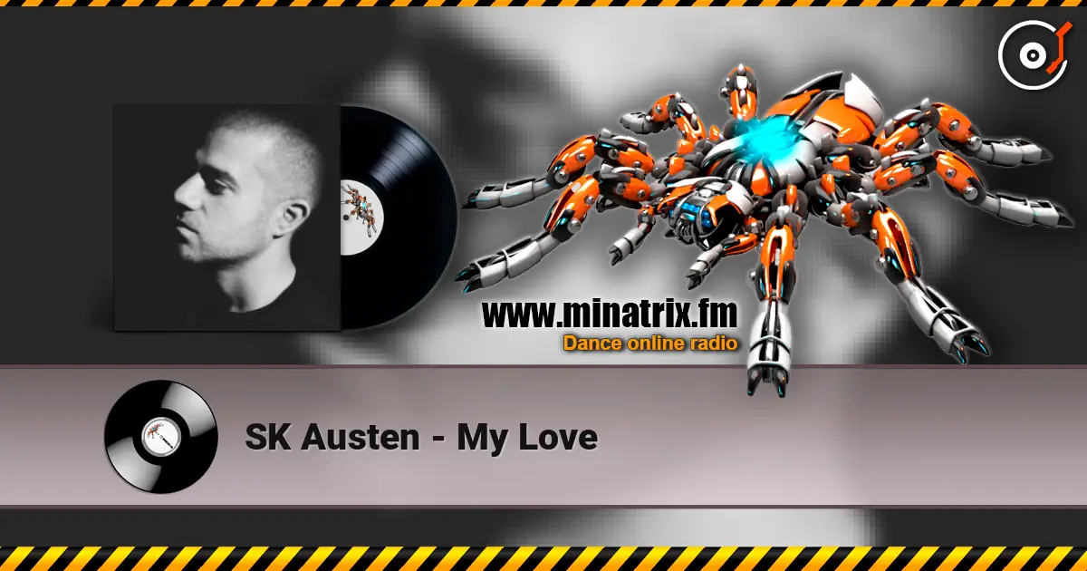 SK Austen - My Love écouter en ligne en haute qualité | Minatrix.FM