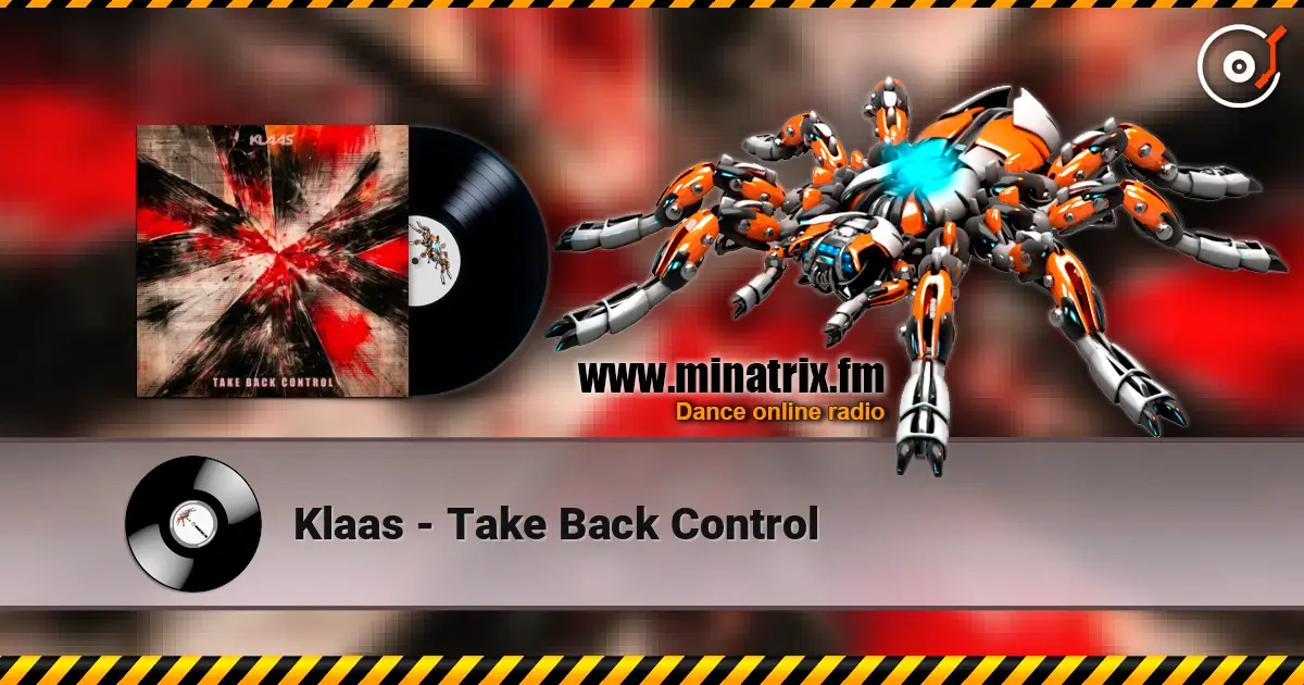 Klaas - Take Back Control écouter en ligne en haute qualité | Minatrix.FM