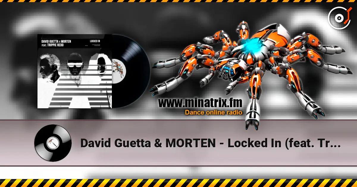 David Guetta & MORTEN - Locked In (feat. Trippie Redd) écouter en ligne en haute qualité | Minatrix.FM