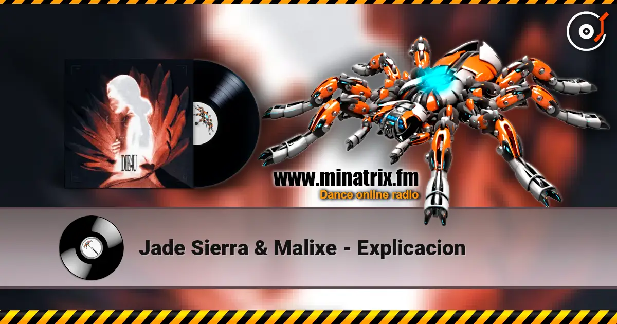 Jade Sierra & Malixe - Explicacion écouter en ligne en haute qualité | Minatrix.FM