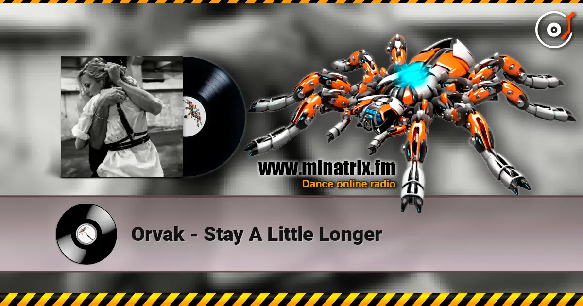 Orvak - Stay A Little Longer écouter en ligne en haute qualité | Minatrix.FM