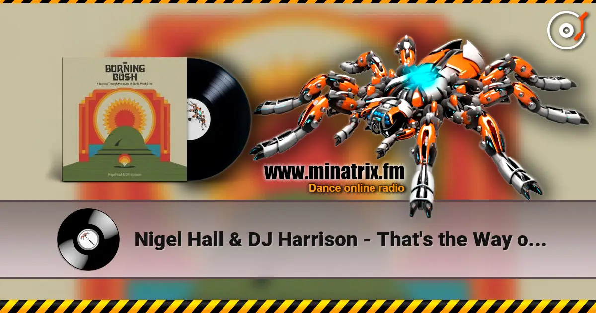Nigel Hall & DJ Harrison - That's the Way of the World écouter en ligne en haute qualité | Minatrix.FM