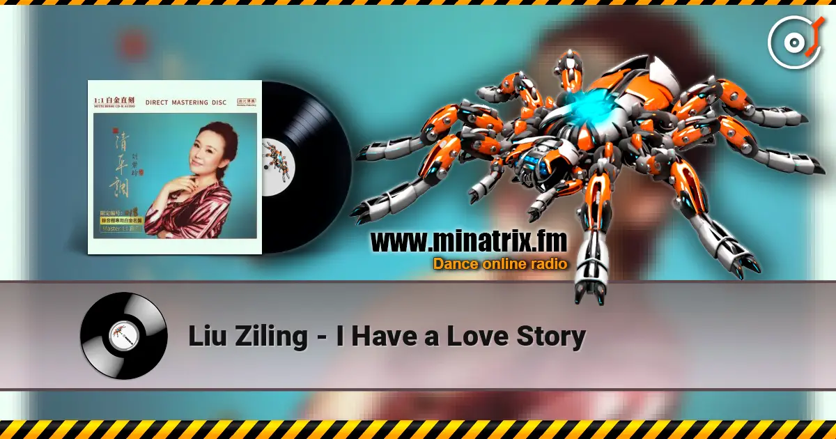 Liu Ziling - I Have a Love Story écouter en ligne en haute qualité | Minatrix.FM