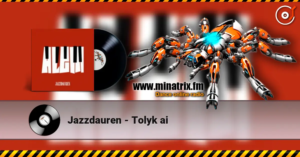 Jazzdauren - Tolyk ai écouter en ligne en haute qualité | Minatrix.FM