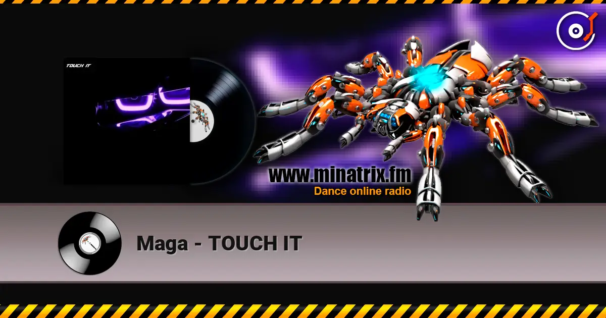 Maga - TOUCH IT écouter en ligne en haute qualité | Minatrix.FM