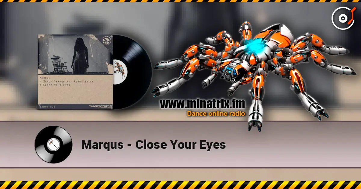 Marqus - Close Your Eyes écouter en ligne en haute qualité | Minatrix.FM