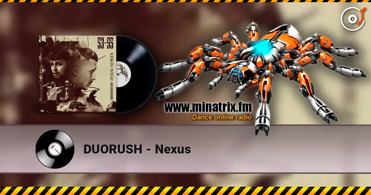 DUORUSH - Nexus écouter en ligne en haute qualité | Minatrix.FM