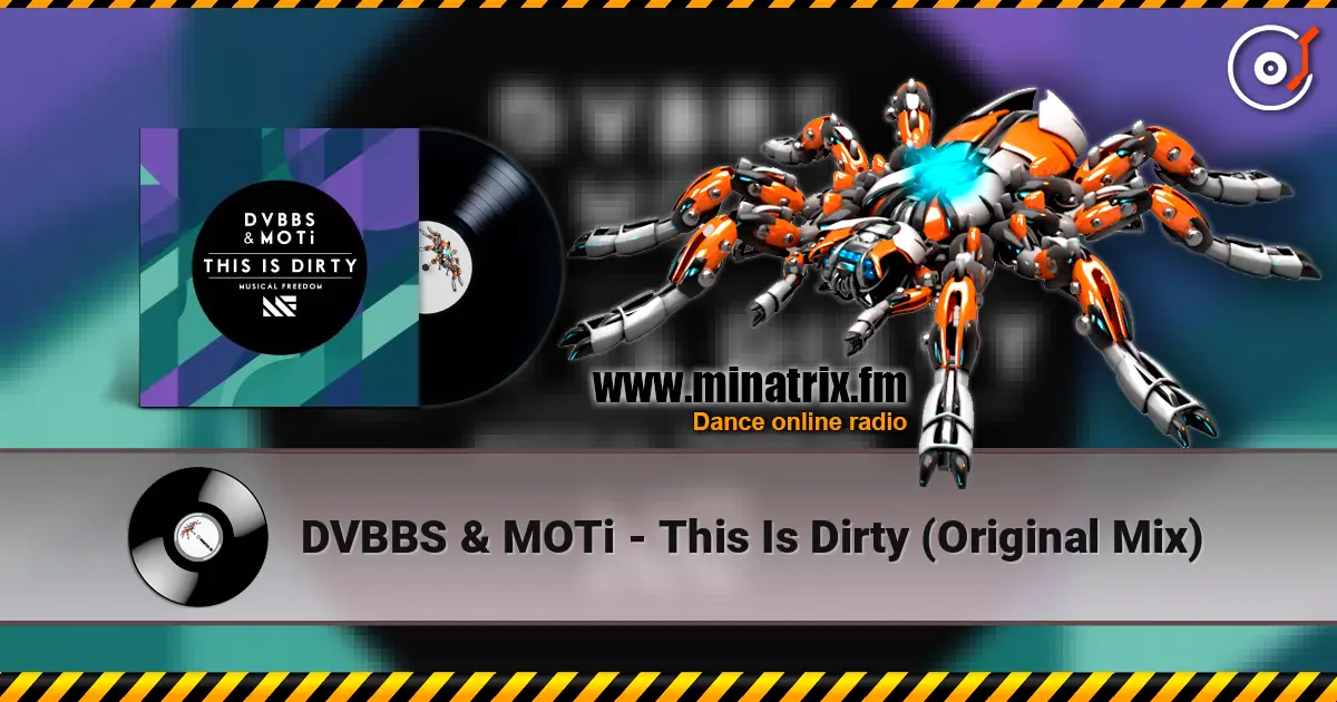 DVBBS & MOTi - This Is Dirty (Original Mix) écouter en ligne en haute qualité | Minatrix.FM