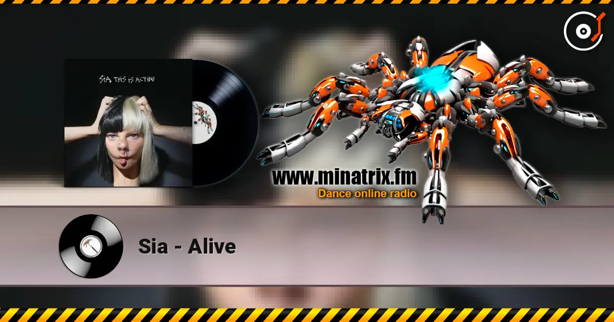 Sia - Alive écouter en ligne en haute qualité | Minatrix.FM