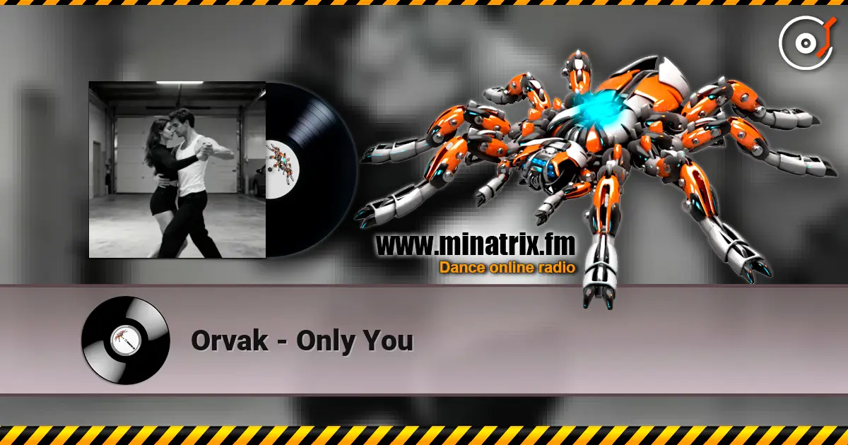 Orvak - Only You écouter en ligne en haute qualité | Minatrix.FM