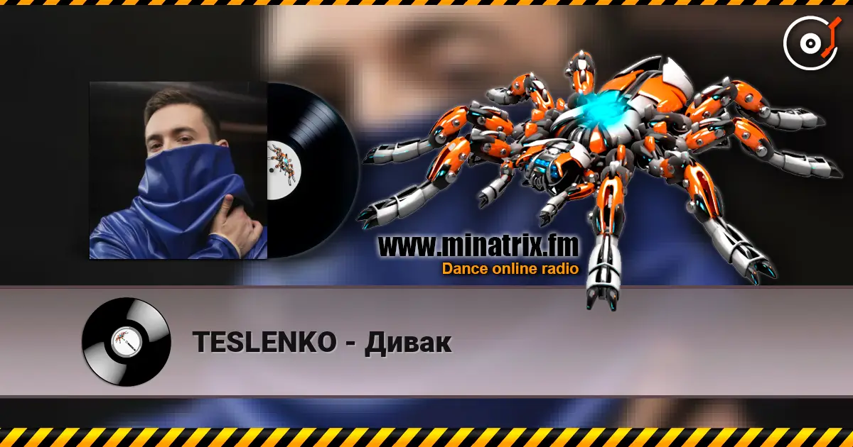 TESLENKO - Дивак écouter en ligne en haute qualité | Minatrix.FM