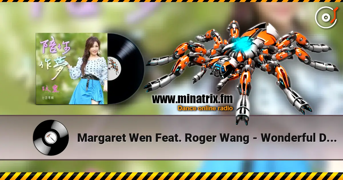 Margaret Wen Feat. Roger Wang - Wonderful Dream écouter en ligne en haute qualité | Minatrix.FM