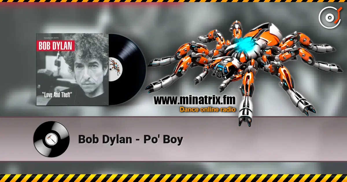 Bob Dylan - Po' Boy écouter en ligne en haute qualité | Minatrix.FM