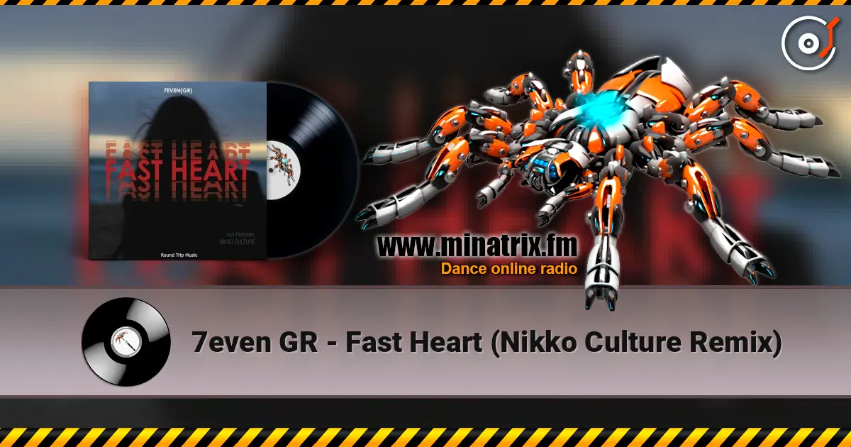 7even GR - Fast Heart (Nikko Culture Remix) écouter en ligne en haute qualité | Minatrix.FM