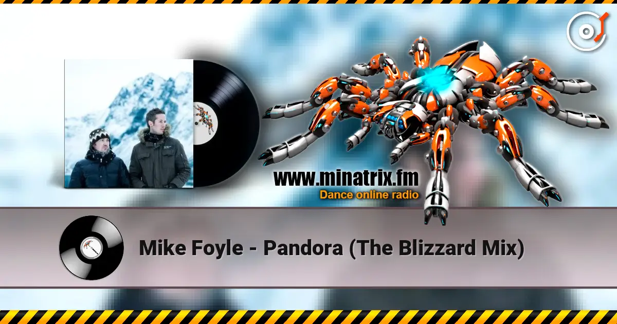 Mike Foyle - Pandora (The Blizzard Mix) écouter en ligne en haute qualité | Minatrix.FM