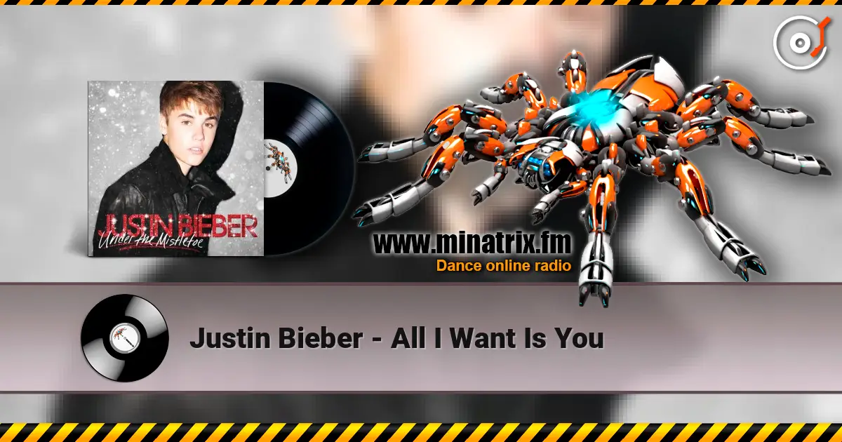 Justin Bieber - All I Want Is You écouter en ligne en haute qualité | Minatrix.FM