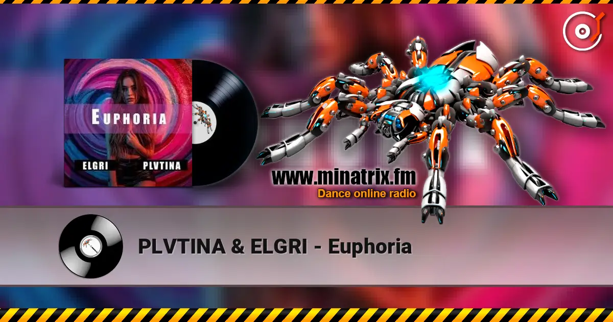 PLVTINA & ELGRI - Euphoria écouter en ligne en haute qualité | Minatrix.FM