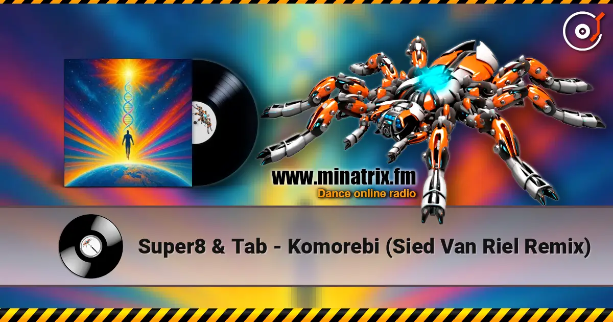 Super8 & Tab - Komorebi (Sied Van Riel Remix) écouter en ligne en haute qualité | Minatrix.FM
