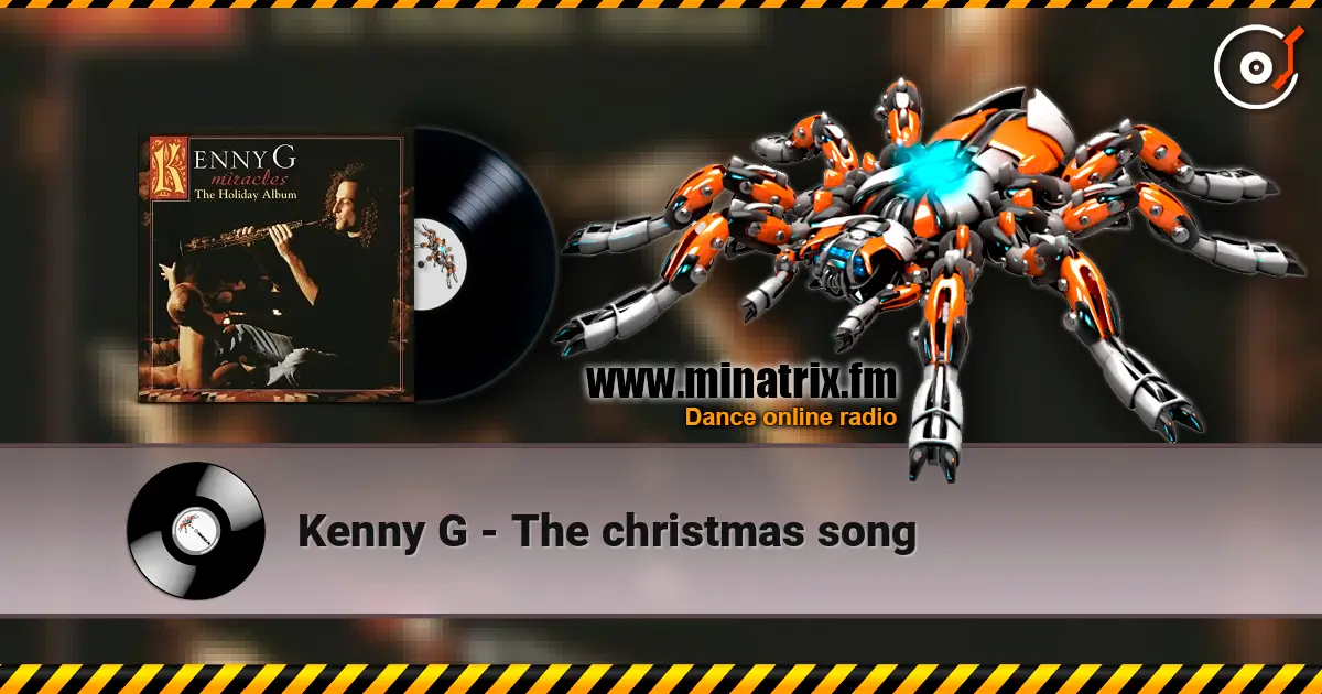 Kenny G - The christmas song écouter en ligne en haute qualité | Minatrix.FM