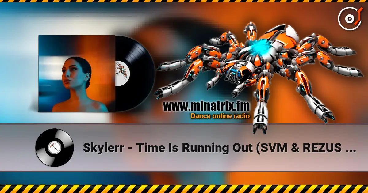 Skylerr - Time Is Running Out (SVM & REZUS Remix) écouter en ligne en haute qualité | Minatrix.FM