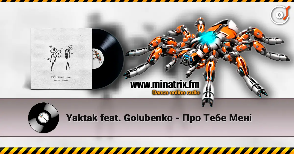 Yaktak feat. Golubenko - Про Тебе Мені écouter en ligne en haute qualité | Minatrix.FM