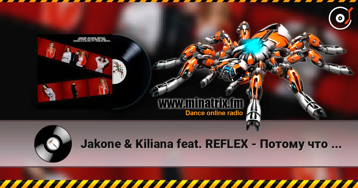 Jakone & Kiliana feat. REFLEX - Потому что не было тебя (Dimas & D-Music ft. Harlid Remix) écouter en ligne en haute qualité | Minatrix.FM