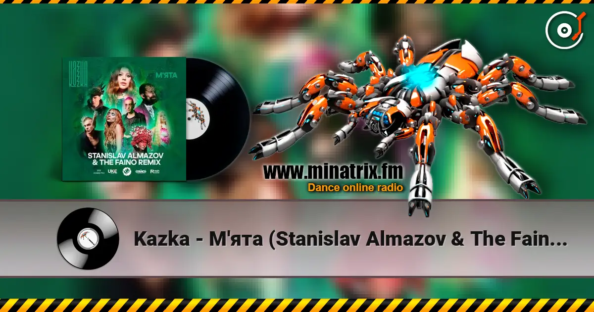 Kazka - М'ята (Stanislav Almazov & The Faino Radio Remix) écouter en ligne en haute qualité | Minatrix.FM