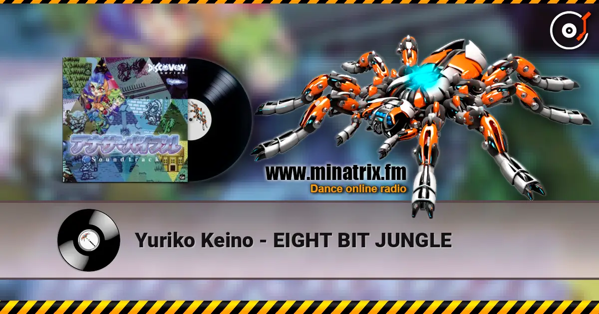 Yuriko Keino - EIGHT BIT JUNGLE écouter en ligne en haute qualité | Minatrix.FM