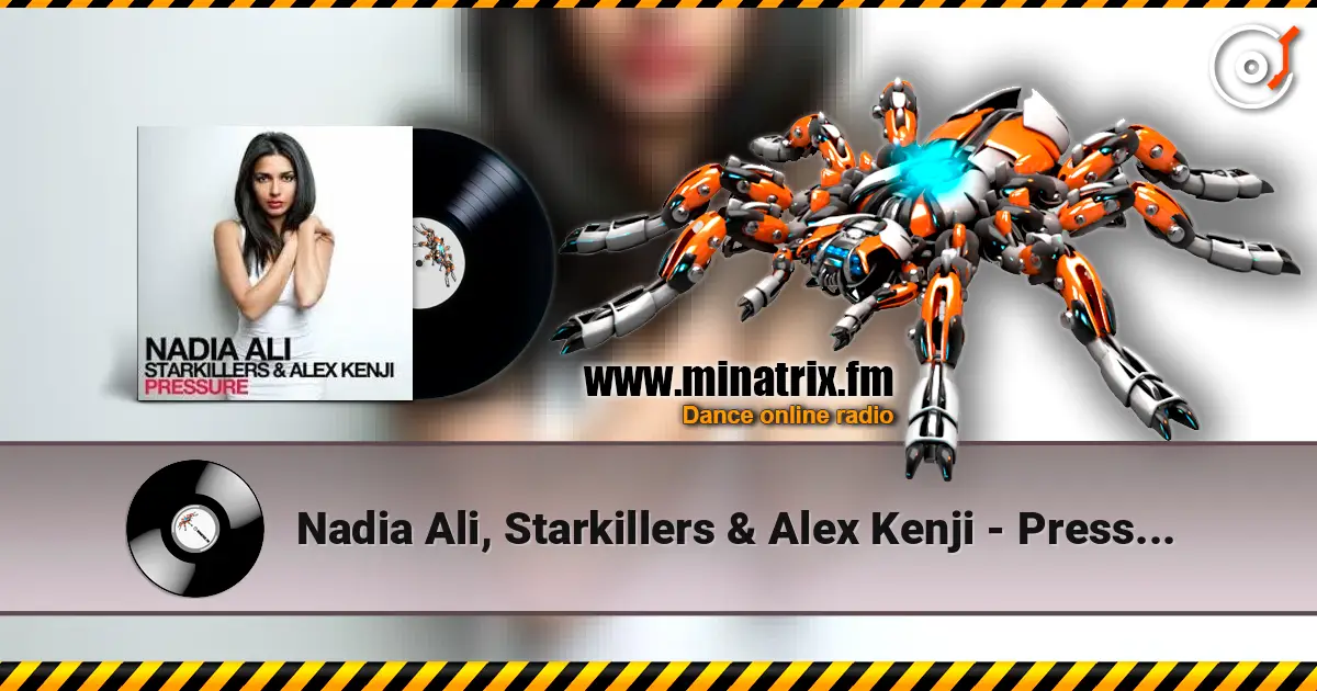 Nadia Ali, Starkillers & Alex Kenji - Pressure (Alesso Remix) écouter en ligne en haute qualité | Minatrix.FM