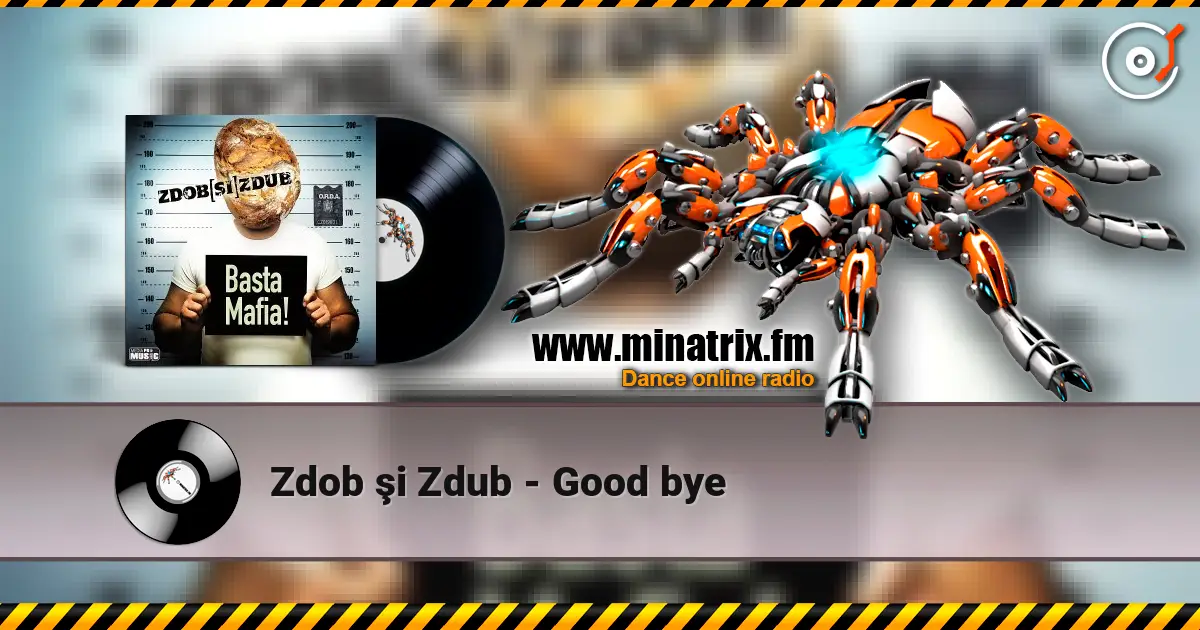 Zdob şi Zdub - Good bye écouter en ligne en haute qualité | Minatrix.FM