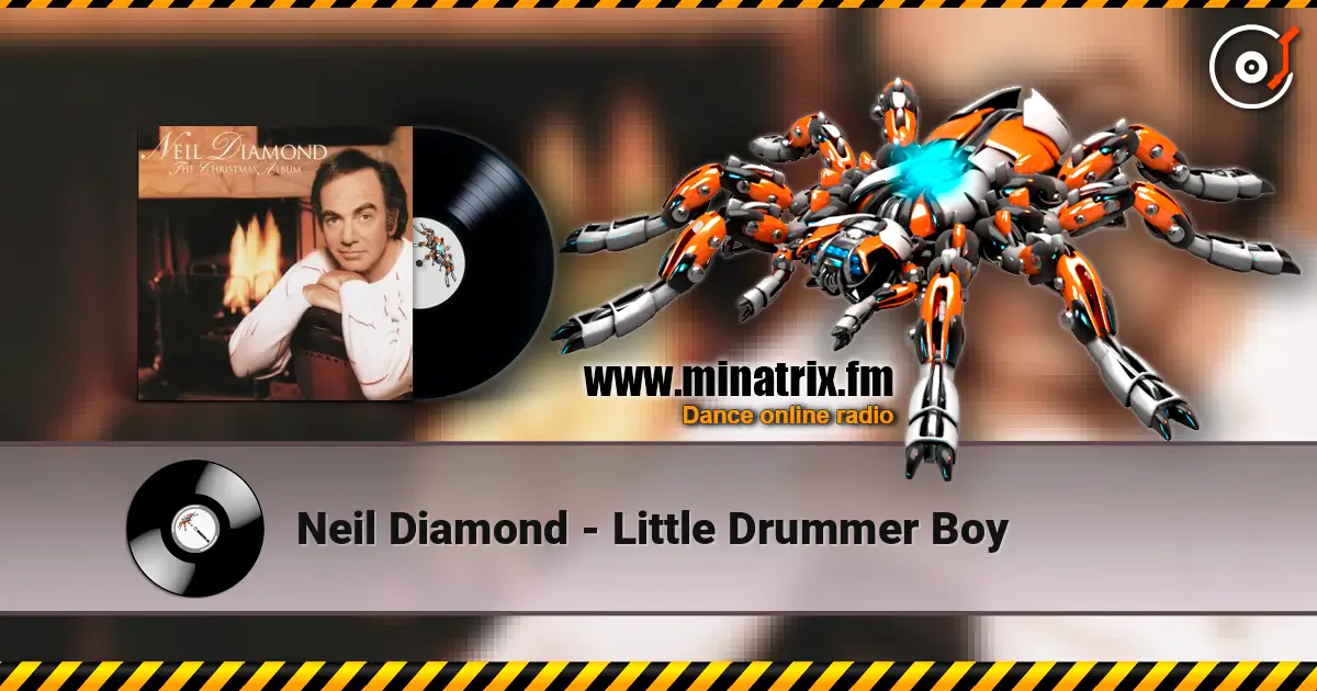 Neil Diamond - Little Drummer Boy écouter en ligne en haute qualité | Minatrix.FM