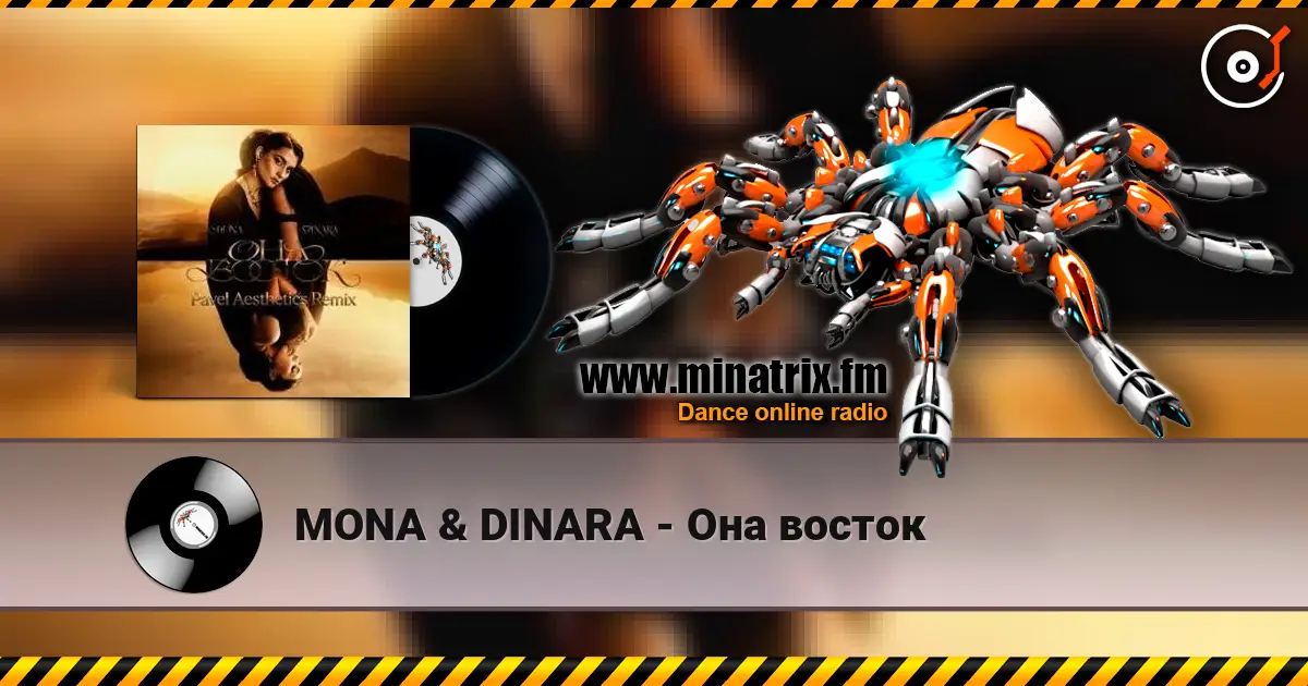 MONA & DINARA - Она восток écouter en ligne en haute qualité | Minatrix.FM