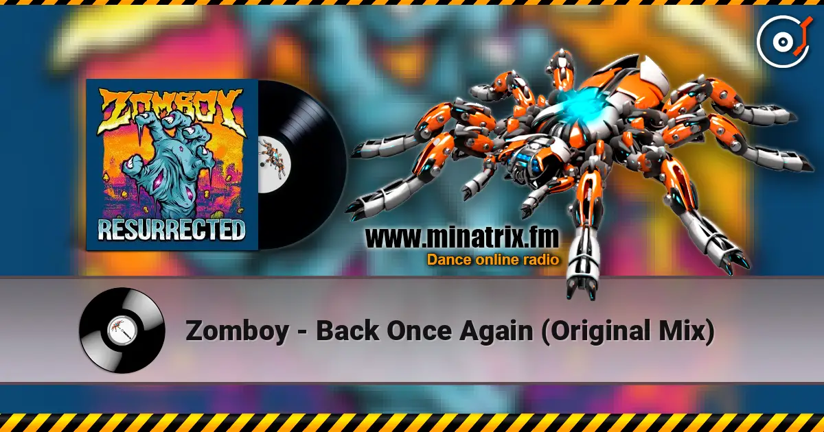 Zomboy - Back Once Again (Original Mix) écouter en ligne en haute qualité | Minatrix.FM