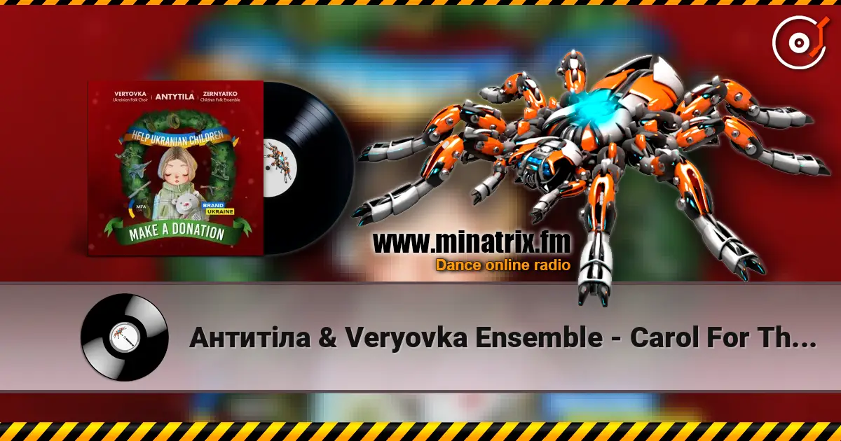 Антитіла & Veryovka Ensemble - Carol For The Charity (feat. Zernyatko Children Folk Ensemble) écouter en ligne en haute qualité | Minatrix.FM